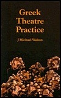 Greek Theatre Practice (Paperback)