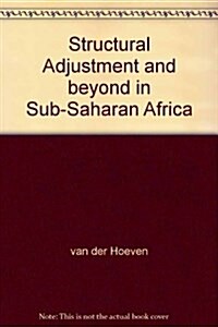 Structural Adjustment and Beyond in Sub-Saharan Africa (Hardcover)