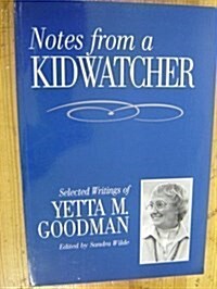 Notes from a Kidwatcher (Paperback)