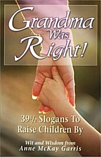 Grandma Was Right! (Paperback, 2nd)