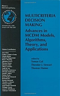 Multicriteria Decision Making: Advances in MCDM Models, Algorithms, Theory, and Applications (Hardcover, 1999)