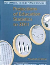 Projections of Education Statistics to 2011 (Paperback)