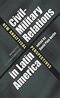 Civil-Military Relations in Latin America (Hardcover)