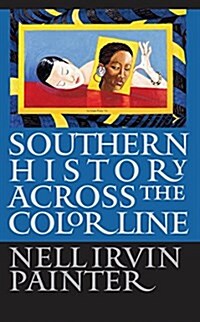 Southern History Across the Color Line (Hardcover)