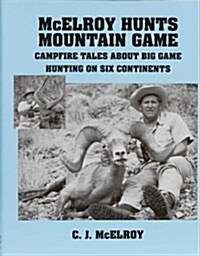 McElroy Hunts Mountain Game (Hardcover, Limited)