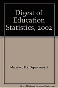 Digest of Education Statistics 2002 (Paperback)