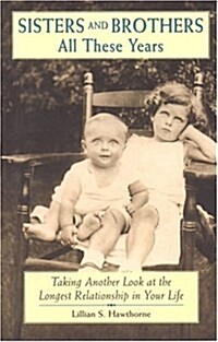 Sisters and Brothers All These Years (Paperback)