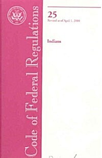 Code Of Federal Regulations, 25 (Paperback, Revised)