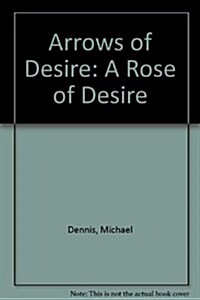 Arrows of Desire (Paperback)