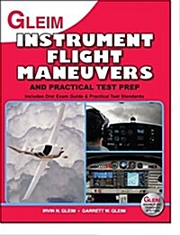 Instrument Flight Manuvers And Practical Test Prep (Paperback, 4th)