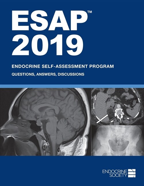 ESAP 2019 Endocrine Self-Assessment Program Questions, Answers, Discussions (Paperback)