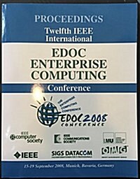 12th International IEEE Enterprise Distributed Object Computing Conference (Edoc 2008) (Paperback)