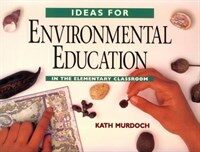 Ideas for environmental education in the elementary classroom