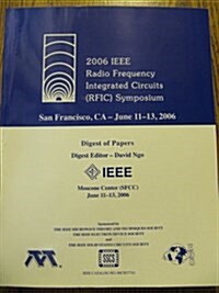 2006 IEEE Radio Frequency Integrated Circuits Symposium (Paperback)