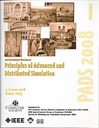 22nd Workshop on Principles of Advanced and Distributed Simulation (Pads 2008) (Paperback)