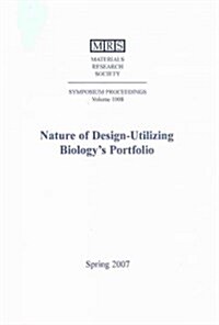 Nature of Design-Utilizing Biologys Portfolio (Paperback)