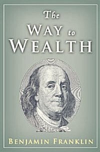 The Way to Wealth (Paperback)