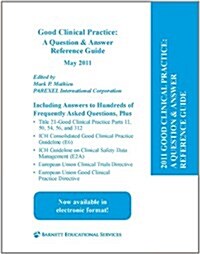 Good Clinical Practice: A Question & Answer Reference Guide (Paperback, 1st, Spiral)