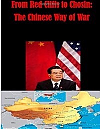 From Red Cliffs to Chosin: The Chinese Way of War (Paperback)