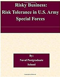 Risky Business: Risk Tolerance in U.S. Army Special Forces (Paperback)