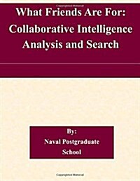 What Friends Are for: Collaborative Intelligence Analysis and Search (Paperback)