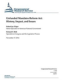 Unfunded Mandates Reform ACT: History, Impact, and Issues (Paperback)