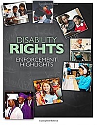 Disability Rights: Enforcement Highlights (Paperback)