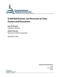 Gao Bid Protests: An Overview of Time Frames and Procedures (Paperback)