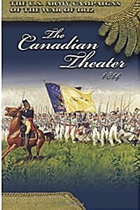 The Canadian Theater 1814 (Paperback)