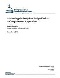 Addressing the Long-Run Budget Deficit: A Comparison of Approaches (Paperback)
