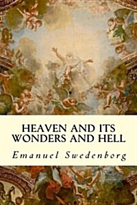 Heaven and Its Wonders and Hell (Paperback)