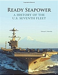 Ready Seapower: A History of the U.S. Seventh Fleet (Black and White) (Paperback)