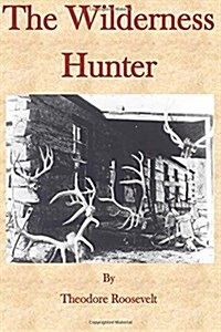 The Wilderness Hunter (Paperback)