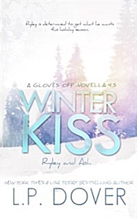 Winter Kiss: Ryley and Ash: A Gloves Off Novella (Paperback)