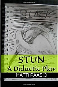 Stun: A Didactic Play (Paperback)