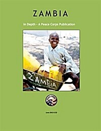Zambia in Depth: A Peace Corps Publication (Paperback)