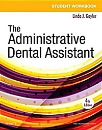 Student Workbook for the Administrative Dental Assistant (Paperback, 4)
