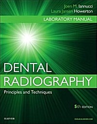 Workbook for Dental Radiography: A Workbook and Laboratory Manual (Spiral, 5)
