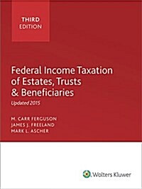 Federal Income Taxation of Estates, Trusts & Beneficiaries-2015 (Paperback)