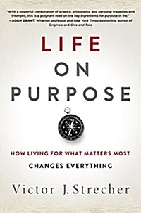 Life on Purpose: How Living for What Matters Most Changes Everything (Hardcover)