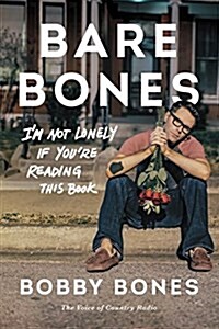 Bare Bones: Im Not Lonely If Youre Reading This Book (Hardcover)