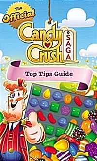 The Official Candy Crush Saga Top Tips Guide (Paperback)