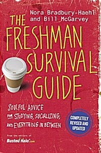 The Freshman Survival Guide: Soulful Advice for Studying, Socializing, and Everything in Between (Paperback)