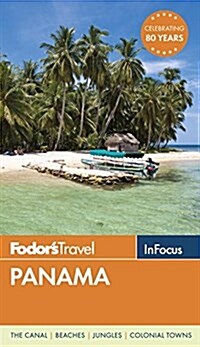 Fodors in Focus Panama (Paperback, 2nd)