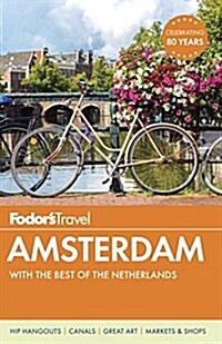 Fodors Amsterdam: With the Best of the Netherlands (Paperback)