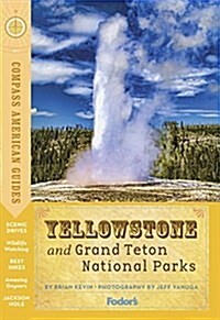 Compass American Guides: Yellowstone and Grand Teton National Parks (Paperback)