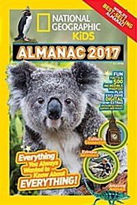 [중고] National Geographic Kids Almanac 2017: Everything You Always Wanted to Know about Everything! (Paperback)