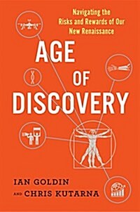 Age of Discovery: Navigating the Risks and Rewards of Our New Renaissance (Hardcover)