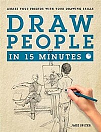 Draw People in 15 Minutes (Paperback)