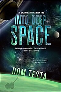 The Galahad Archives Book Two: Into Deep Space (the Cassini Code; The Dark Zone) (Paperback)